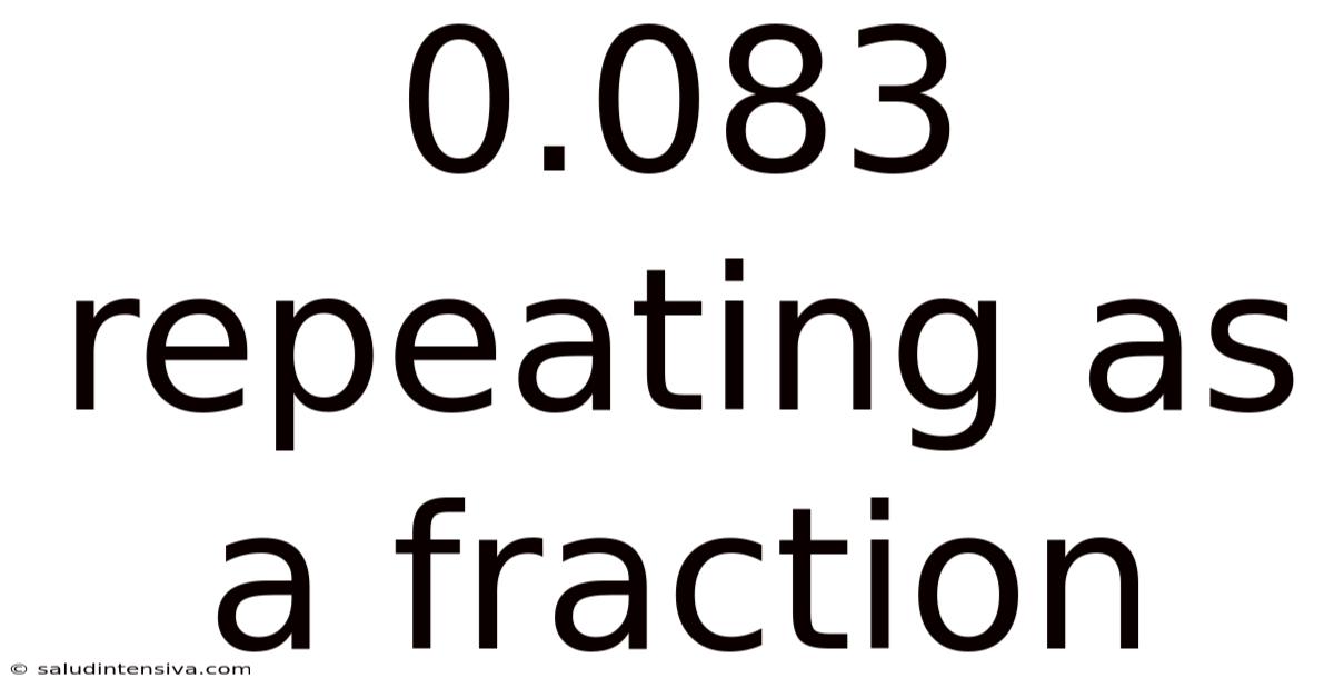 0.083 Repeating As A Fraction