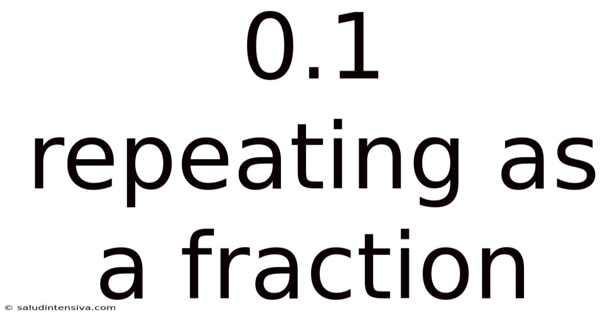 0.1 Repeating As A Fraction