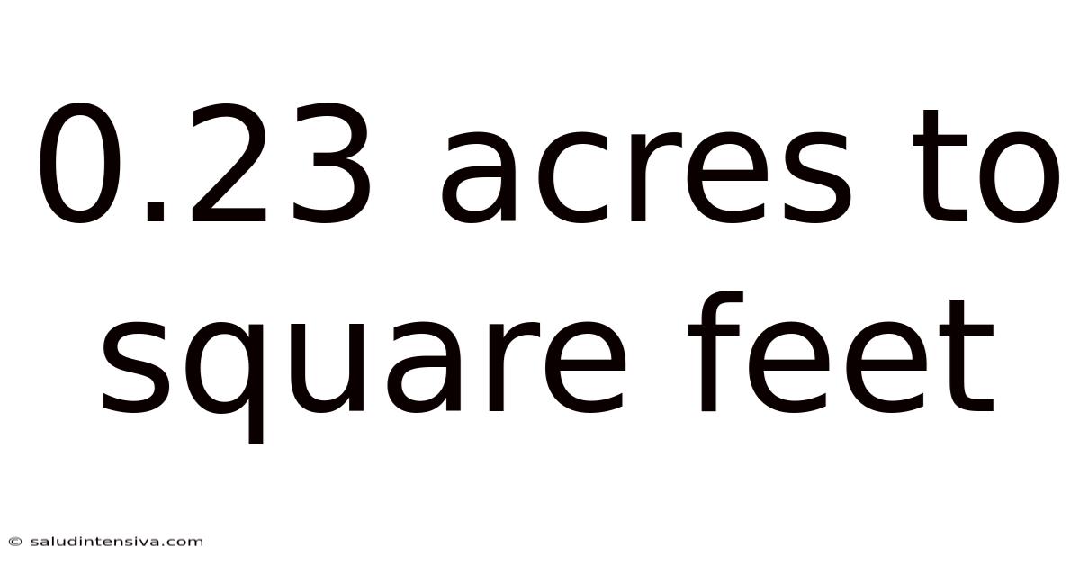 0.23 Acres To Square Feet