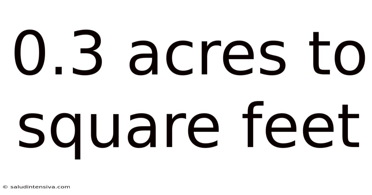 0.3 Acres To Square Feet