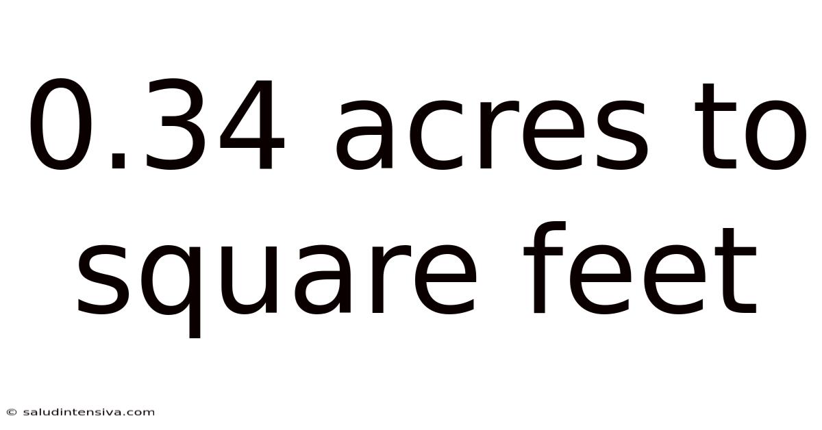 0.34 Acres To Square Feet