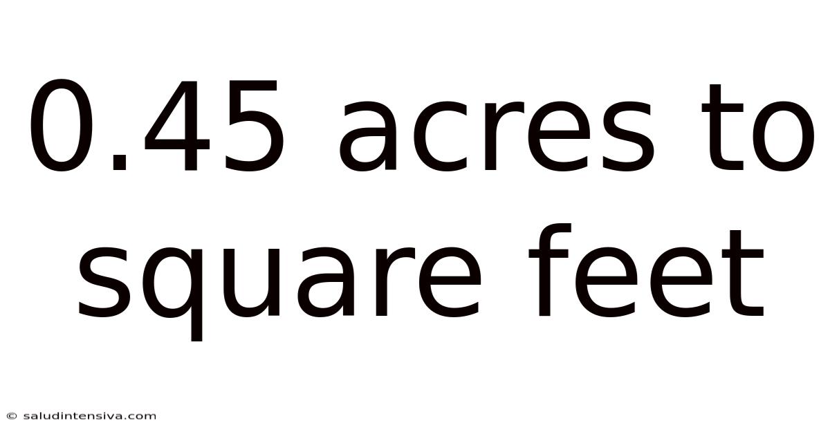 0.45 Acres To Square Feet