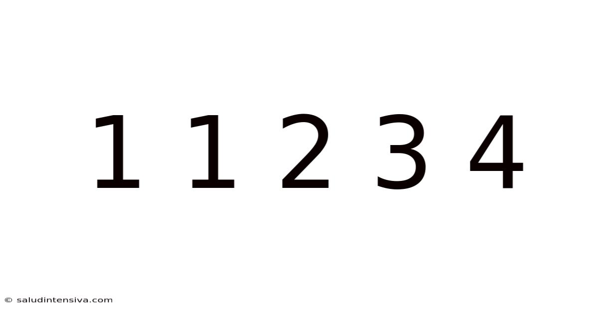 1 1 2 3 4