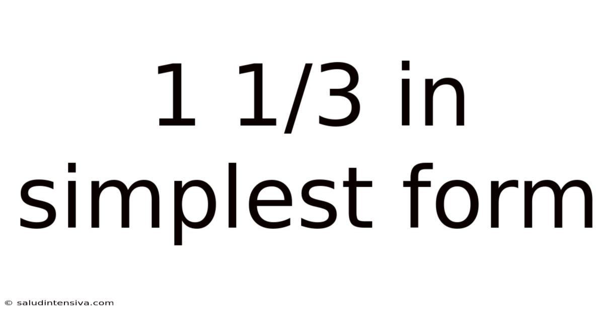 1 1/3 In Simplest Form