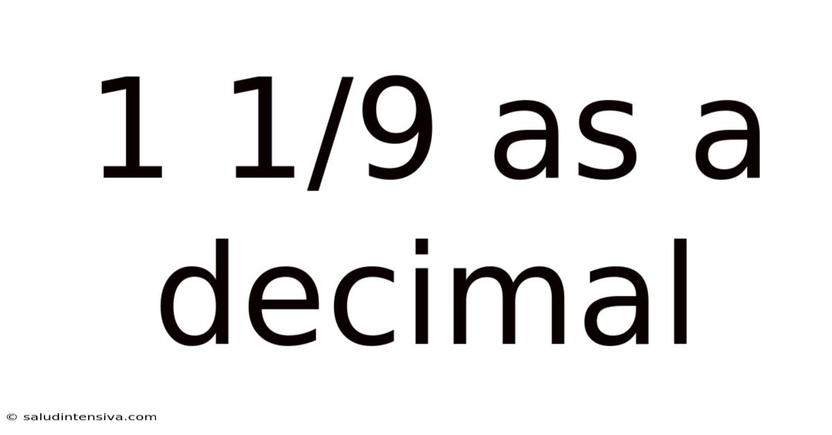 1 1/9 As A Decimal
