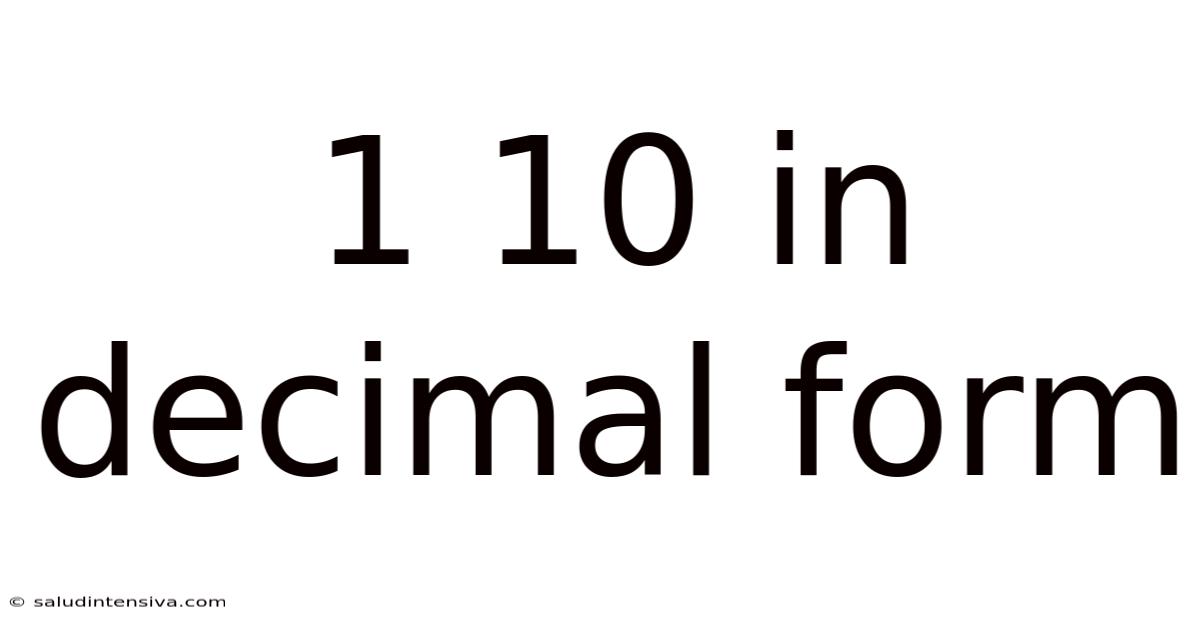 1 10 In Decimal Form