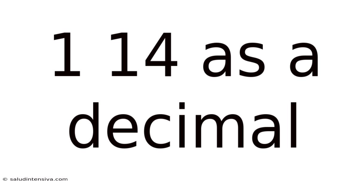 1 14 As A Decimal
