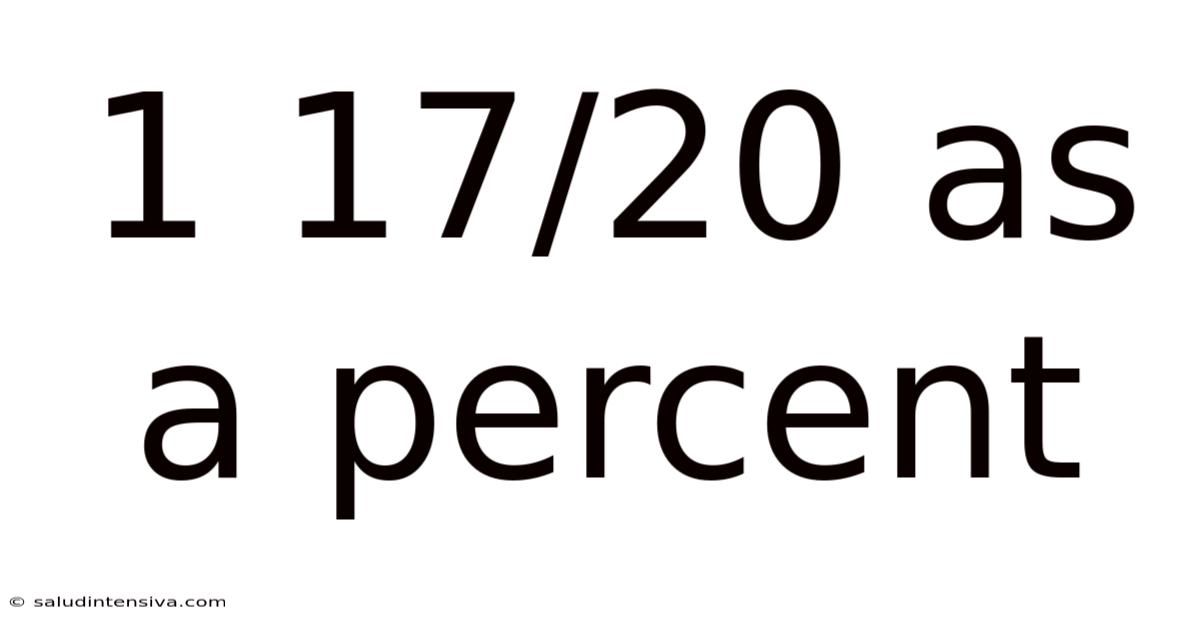 1 17/20 As A Percent