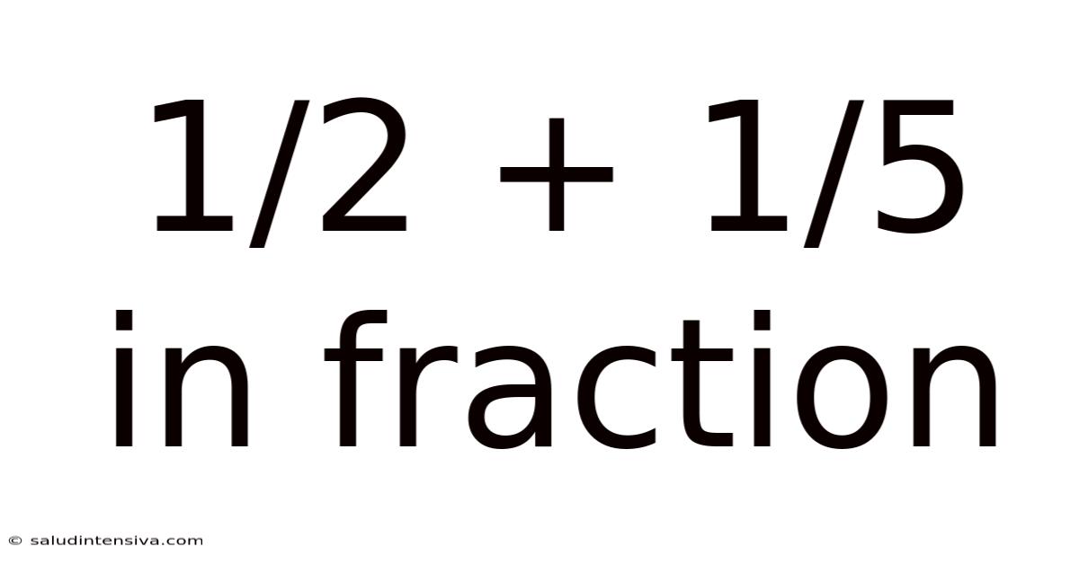 1/2 + 1/5 In Fraction