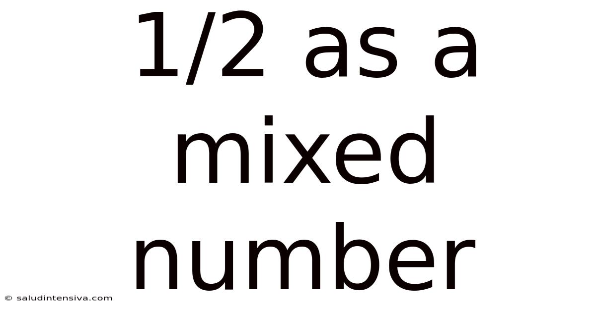 1/2 As A Mixed Number