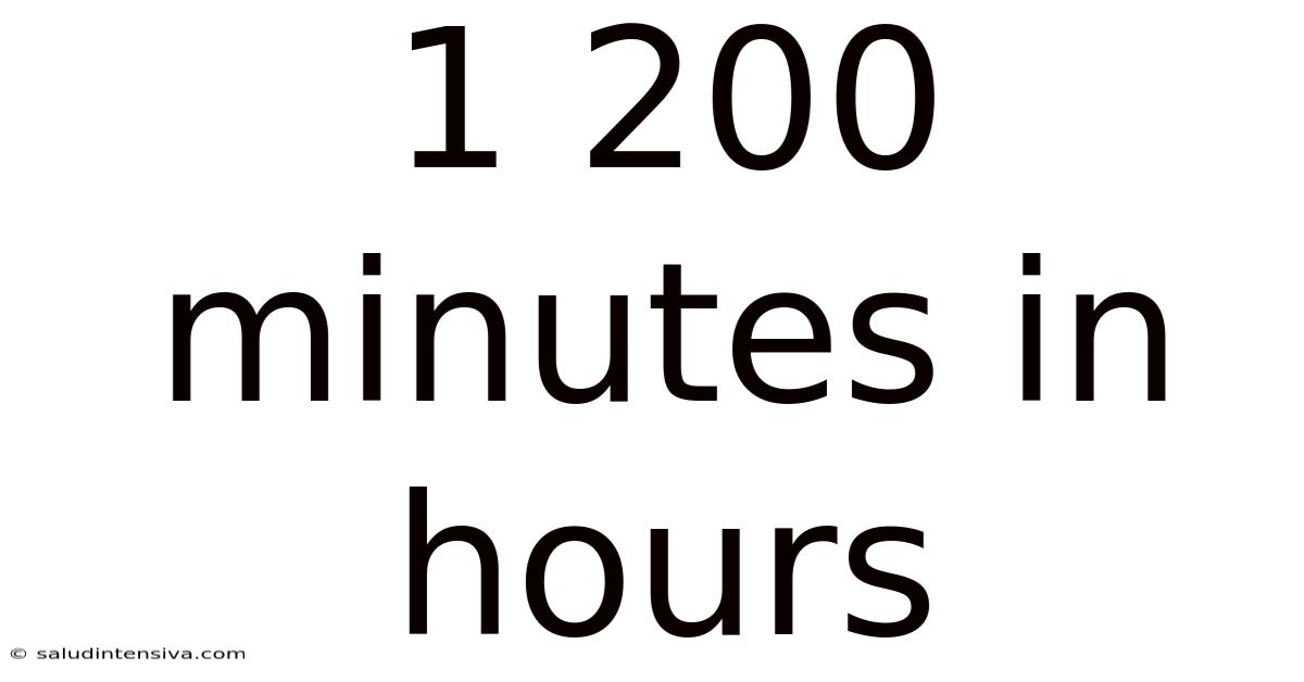 1 200 Minutes In Hours