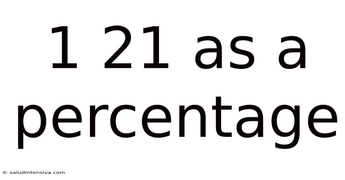 1 21 As A Percentage
