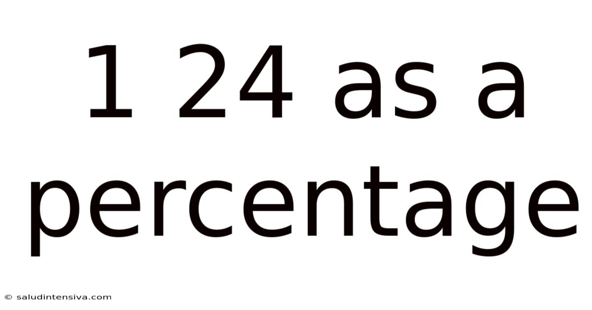 1 24 As A Percentage