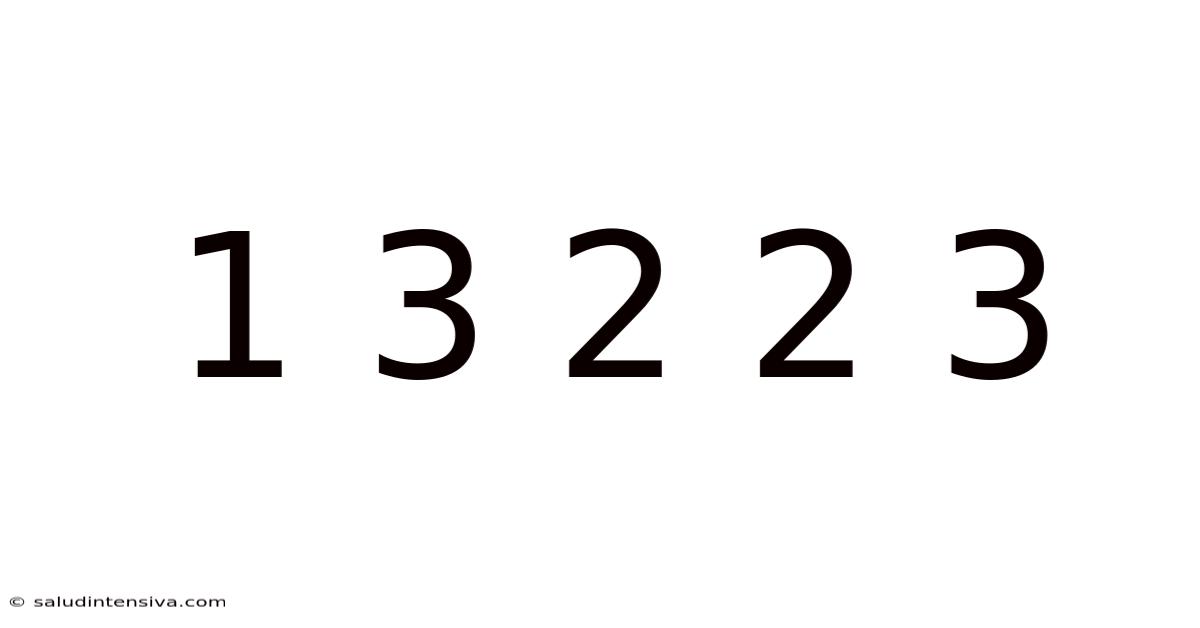 1 3 2 2 3