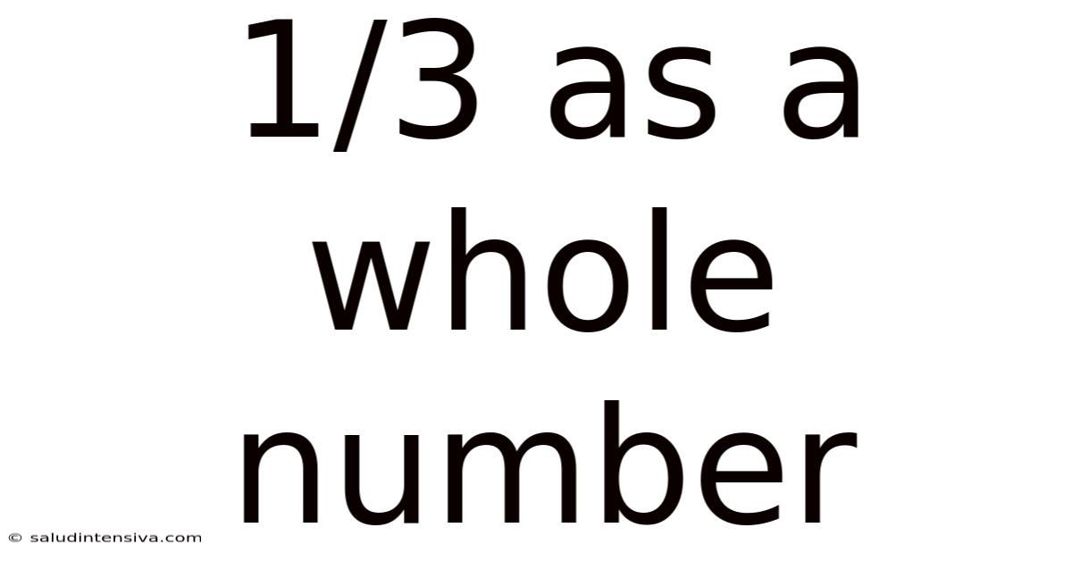 1/3 As A Whole Number