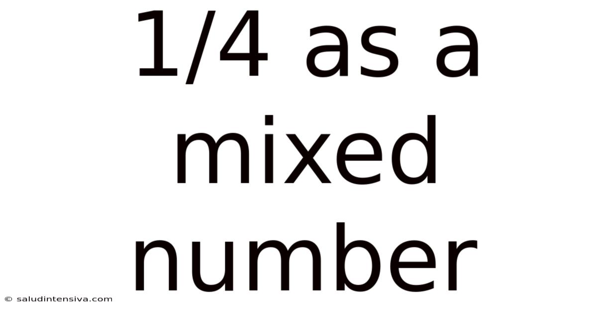 1/4 As A Mixed Number