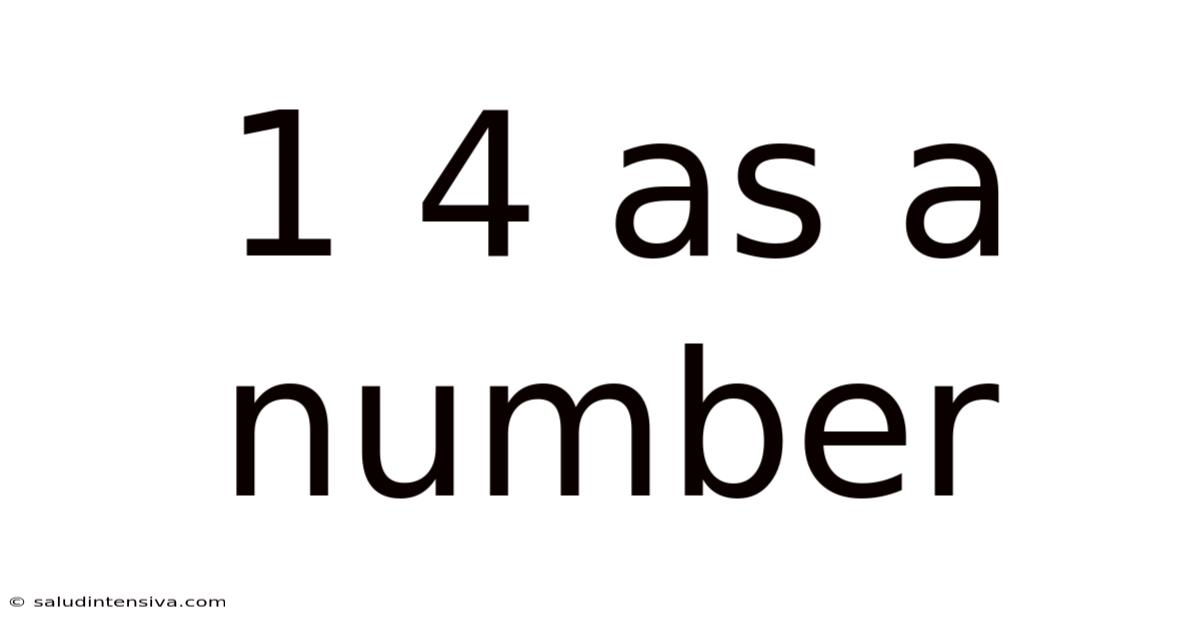 1 4 As A Number