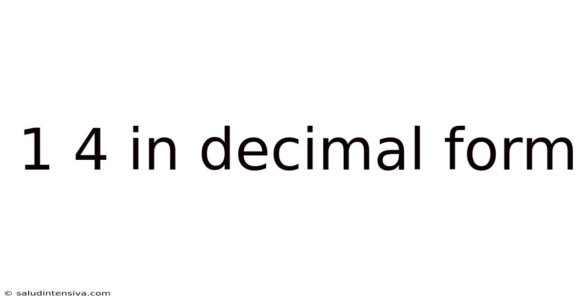 1 4 In Decimal Form