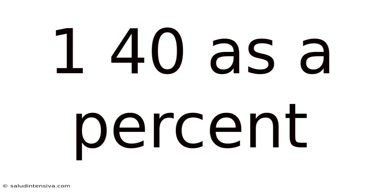 1 40 As A Percent