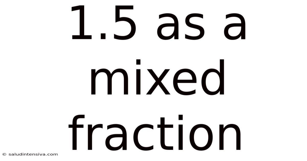 1.5 As A Mixed Fraction