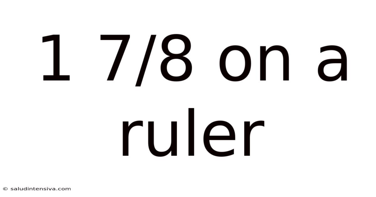 1 7/8 On A Ruler