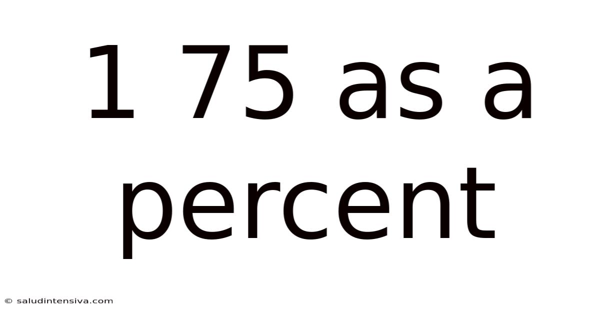 1 75 As A Percent