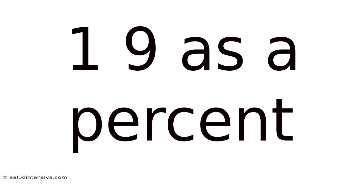 1 9 As A Percent