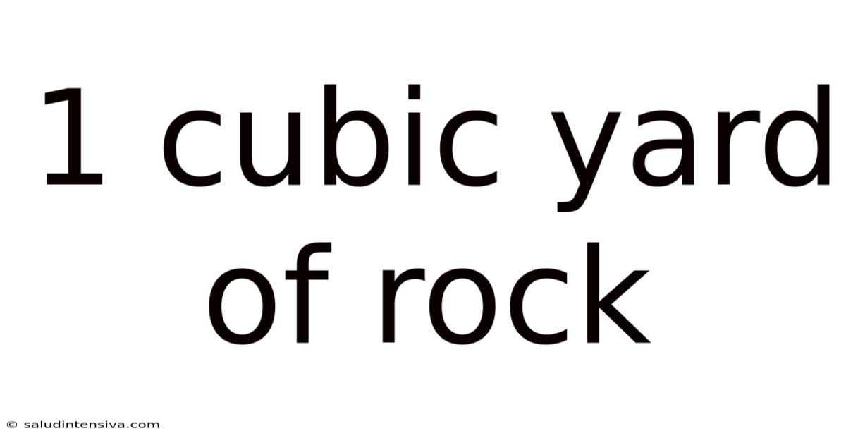 1 Cubic Yard Of Rock