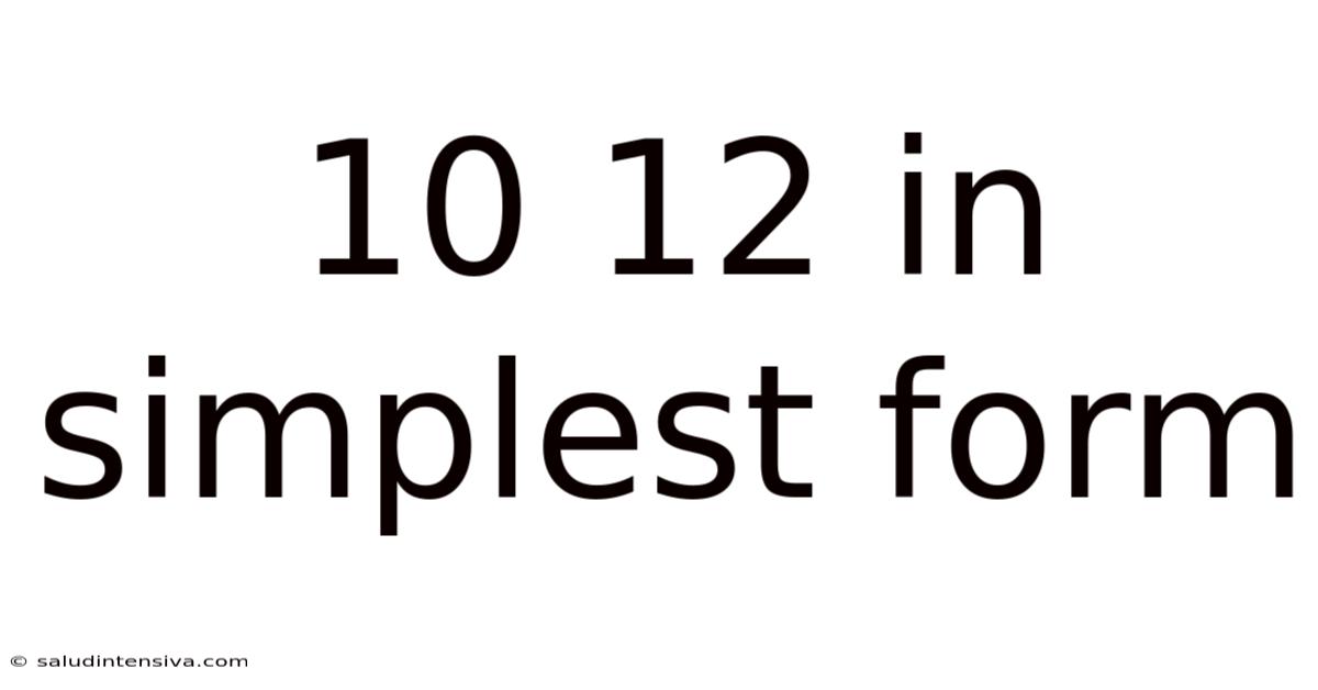 10 12 In Simplest Form