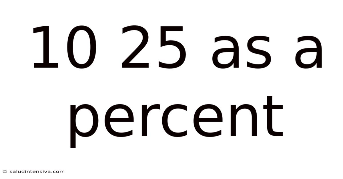 10 25 As A Percent