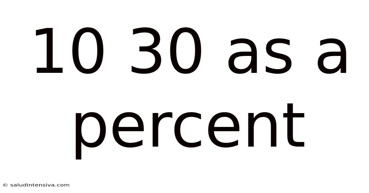 10 30 As A Percent