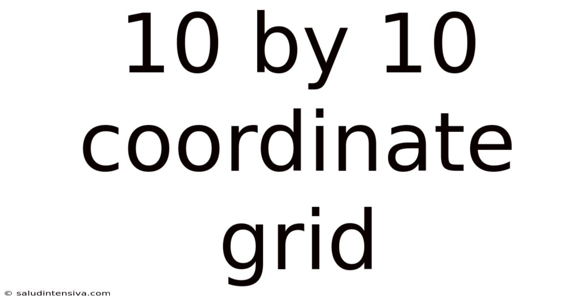 10 By 10 Coordinate Grid
