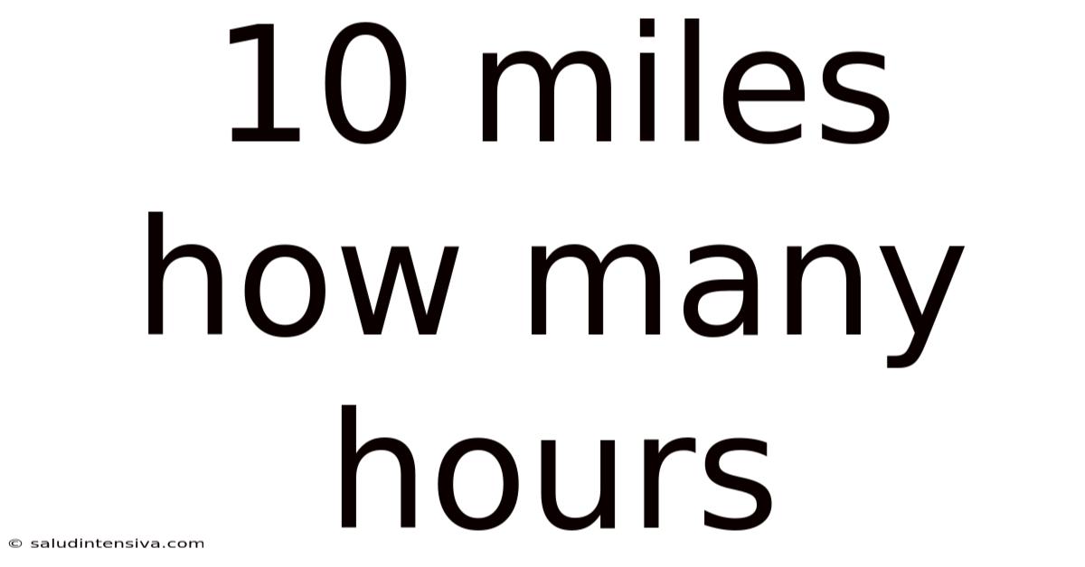 10 Miles How Many Hours