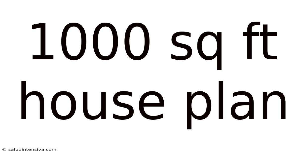 1000 Sq Ft House Plan
