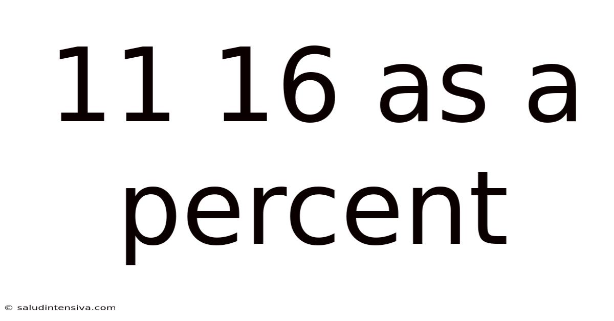 11 16 As A Percent