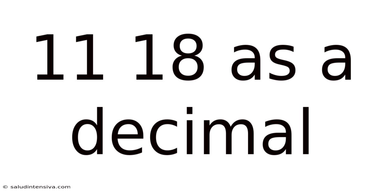 11 18 As A Decimal