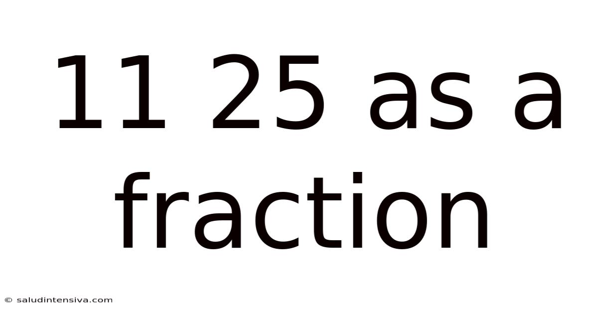 11 25 As A Fraction