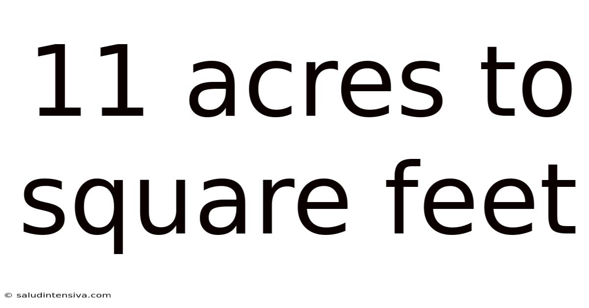 11 Acres To Square Feet