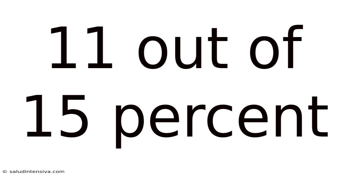 11 Out Of 15 Percent