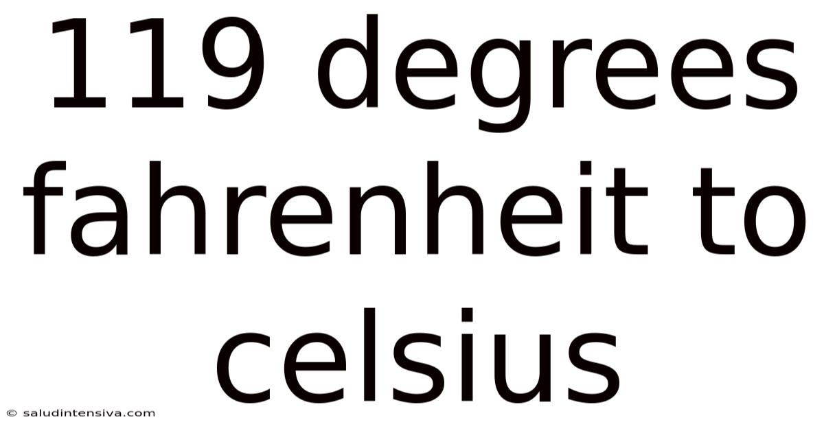 119 Degrees Fahrenheit To Celsius
