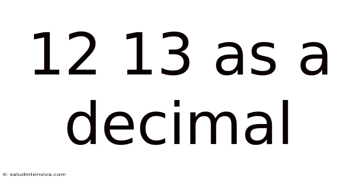 12 13 As A Decimal