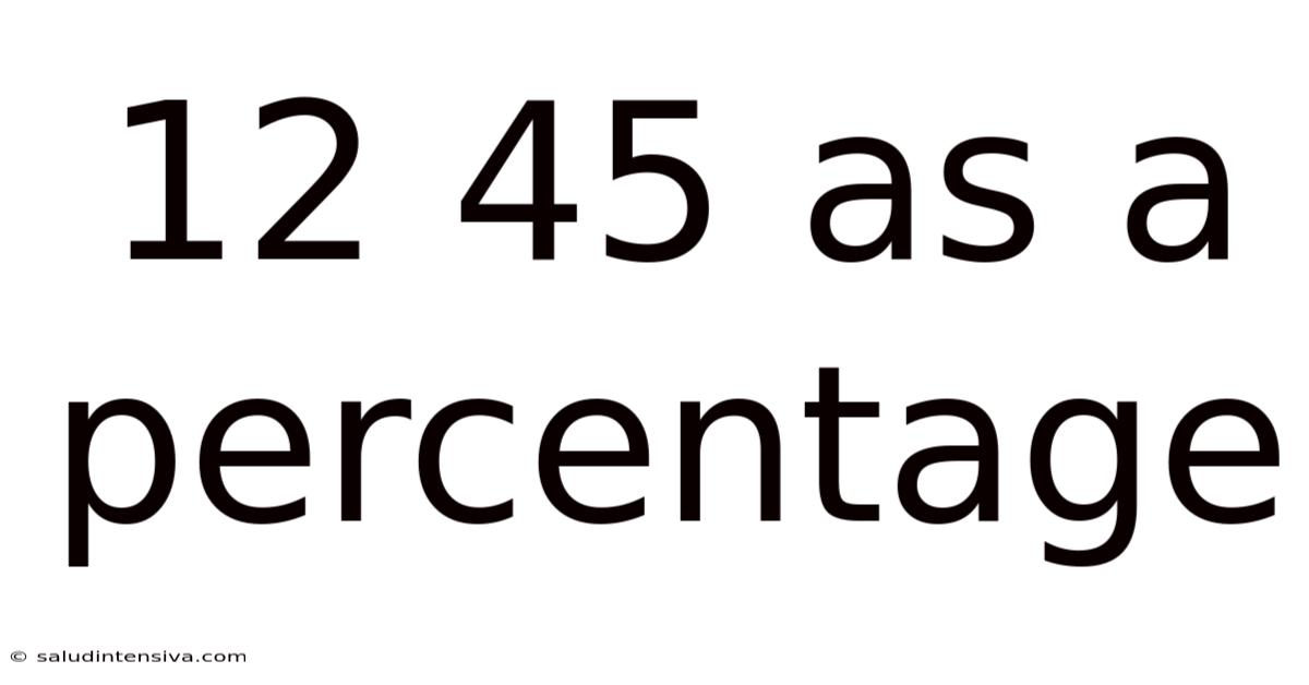 12 45 As A Percentage