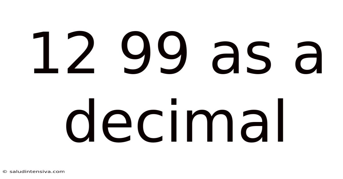 12 99 As A Decimal