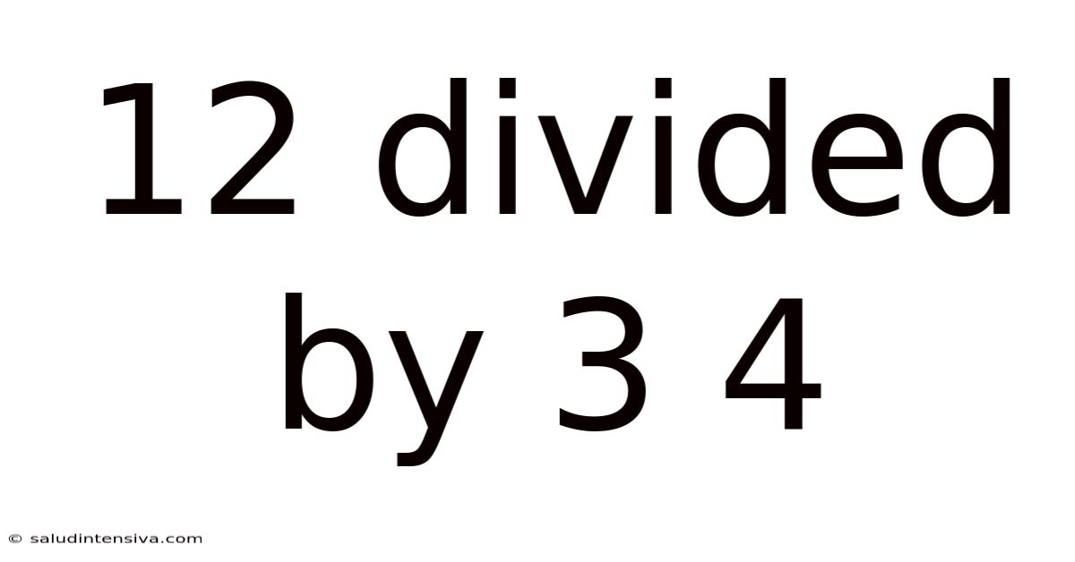 12 Divided By 3 4