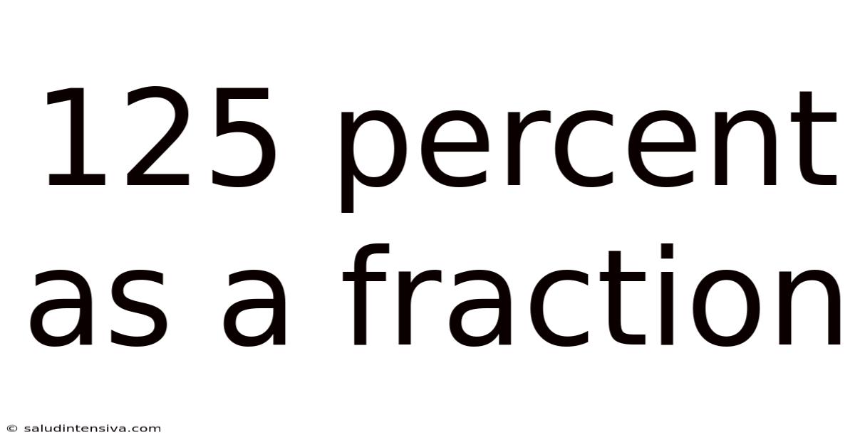 125 Percent As A Fraction