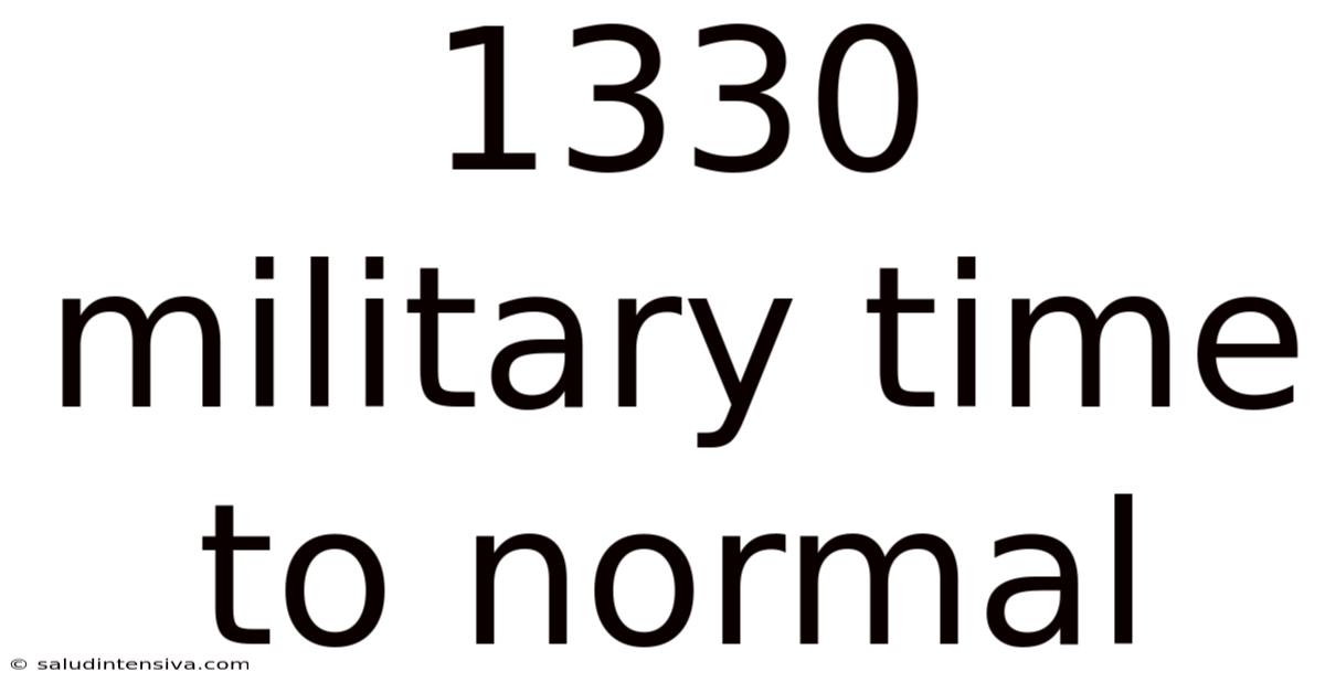 1330 Military Time To Normal