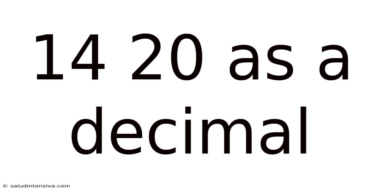 14 20 As A Decimal