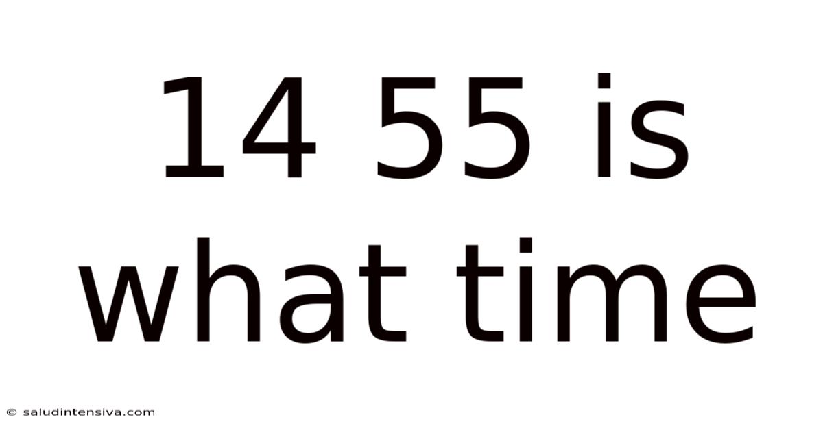 14 55 Is What Time