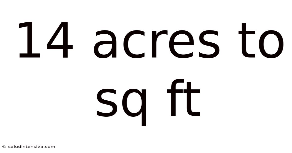 14 Acres To Sq Ft