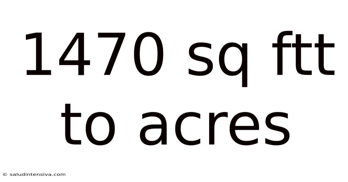 1470 Sq Ftt To Acres